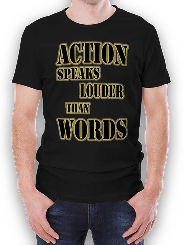 Action Speaks Louder Than Words 03 T-Shirt schwarz L