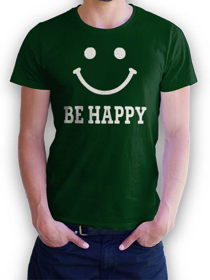 Be Happy T-Shirt vert-fonc L
