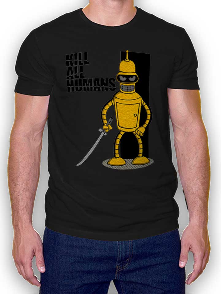 Bender Kill All Humans Bill T-Shirt schwarz L
