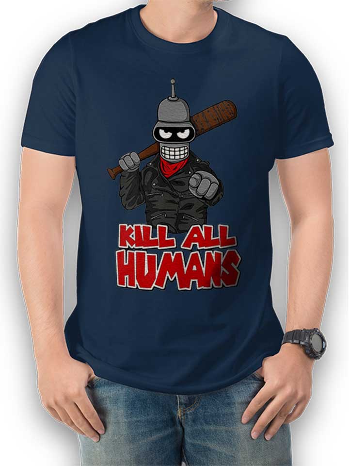 bender-kill-all-humans-t-shirt dunkelblau 1