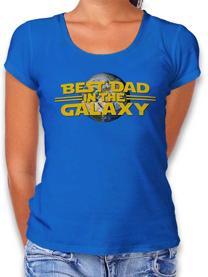 Best Dad In The Galaxy 02 T-Shirt Donna blu-royal L