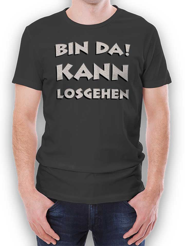 Bin Da Kann Losgehen Camiseta gris-oscuro L