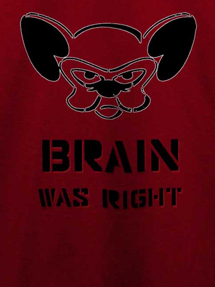 brain-was-right-t-shirt bordeaux 4