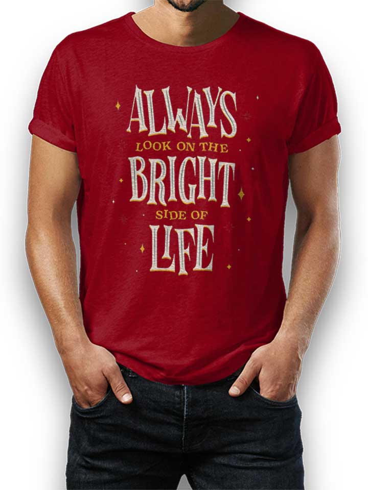 Bright Side Of Life T-Shirt maroon L