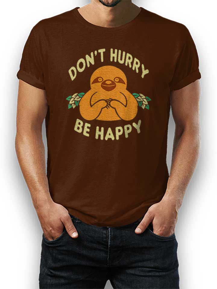 Dont Hurry Be Happy T-Shirt marrone L