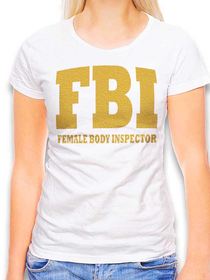 Fbi Female Body Inspector 2 T-Shirt Donna bianco L