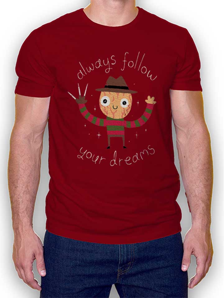 Freddy Krueger Follow Your Dreams Camiseta burdeos L