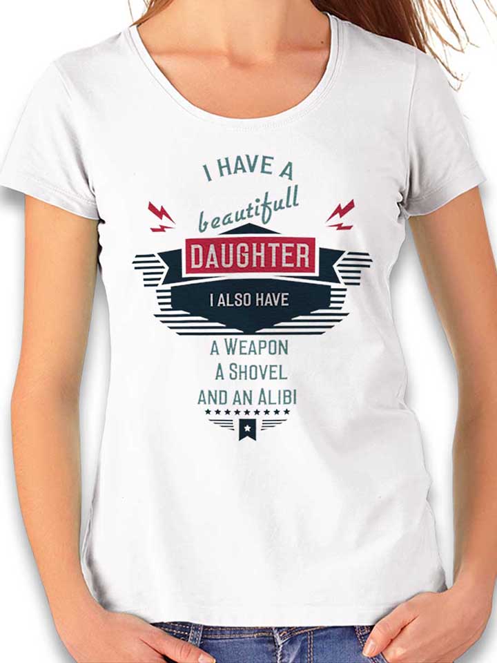 I Have A Beautifull Daughter T-Shirt Femme blanc L