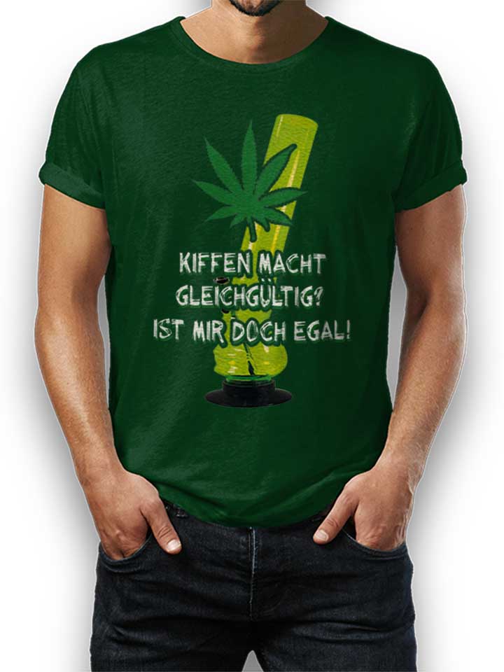 kiffen-macht-gleichgueltig-t-shirt dunkelgruen 1