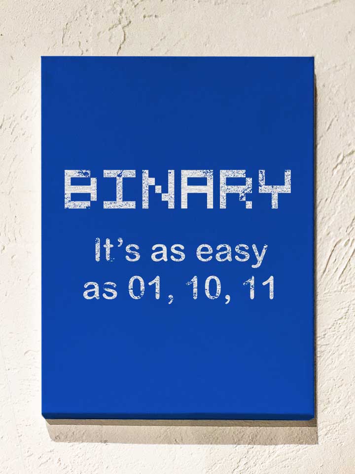 Binary Its Easy As 01 10 11 Vintage Leinwand royal 30x40 cm
