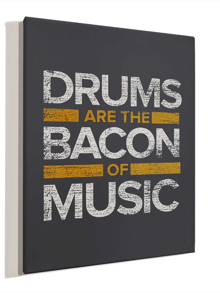 drums-are-the-bacon-of-music-leinwand dunkelgrau 4