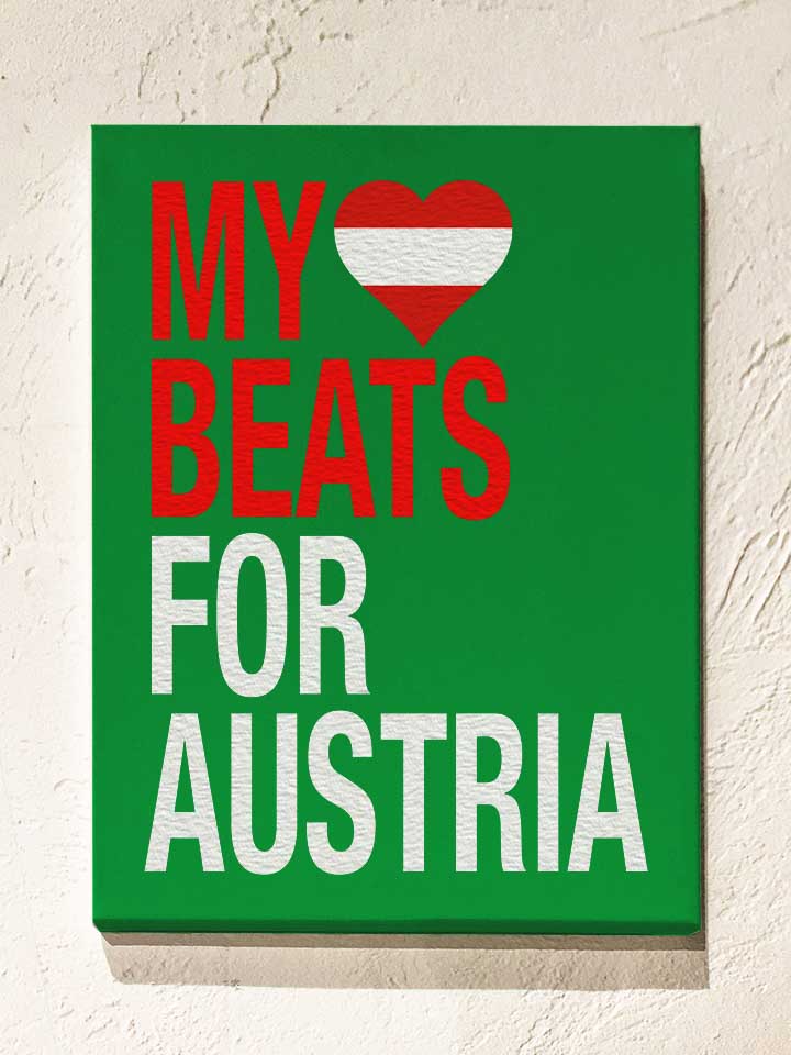 My Heart Beats For Austria Leinwand gruen 30x40 cm