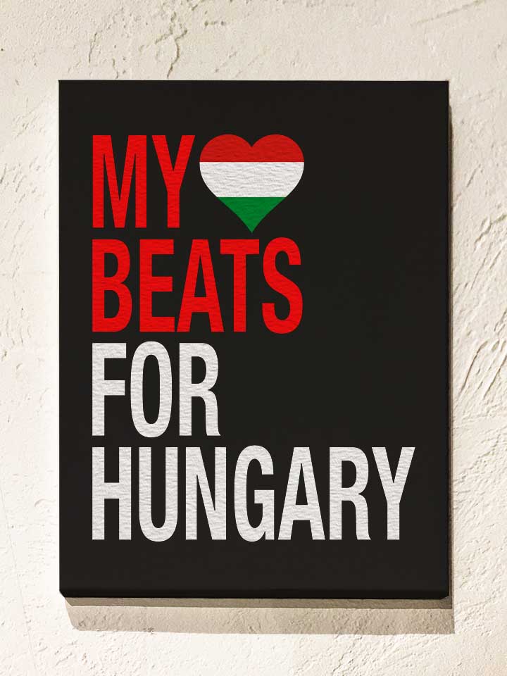 My Heart Beats For Hungary Leinwand schwarz 30x40 cm