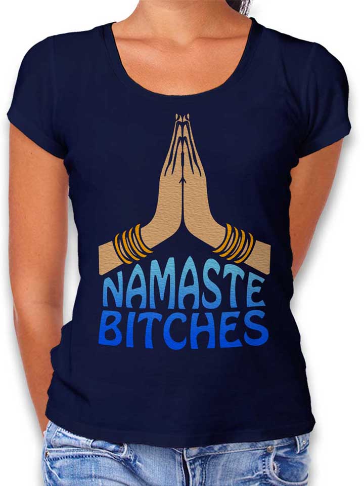 Namaste Bitches Womens T-Shirt deep-navy L