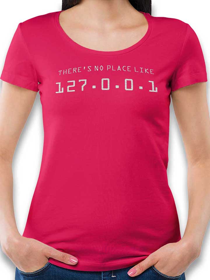 There Is No Place Like 127001 Camiseta Mujer fucsia L