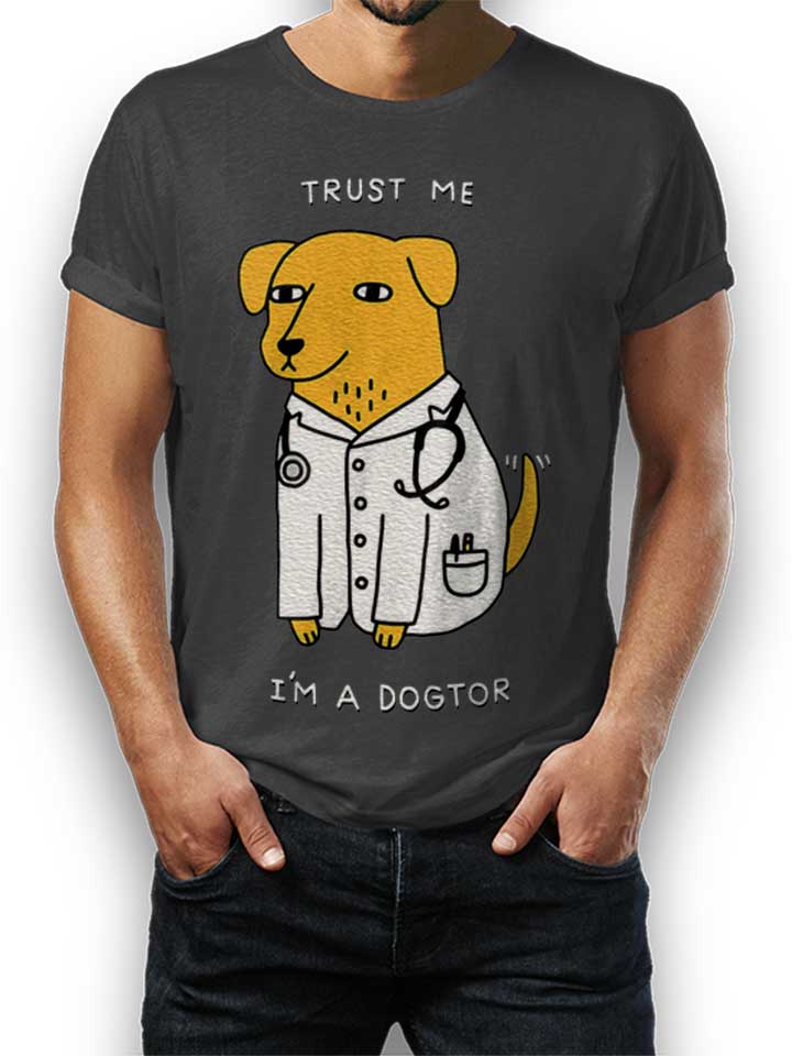 Trust Me Im A Dogtor T-Shirt gris-fonc L