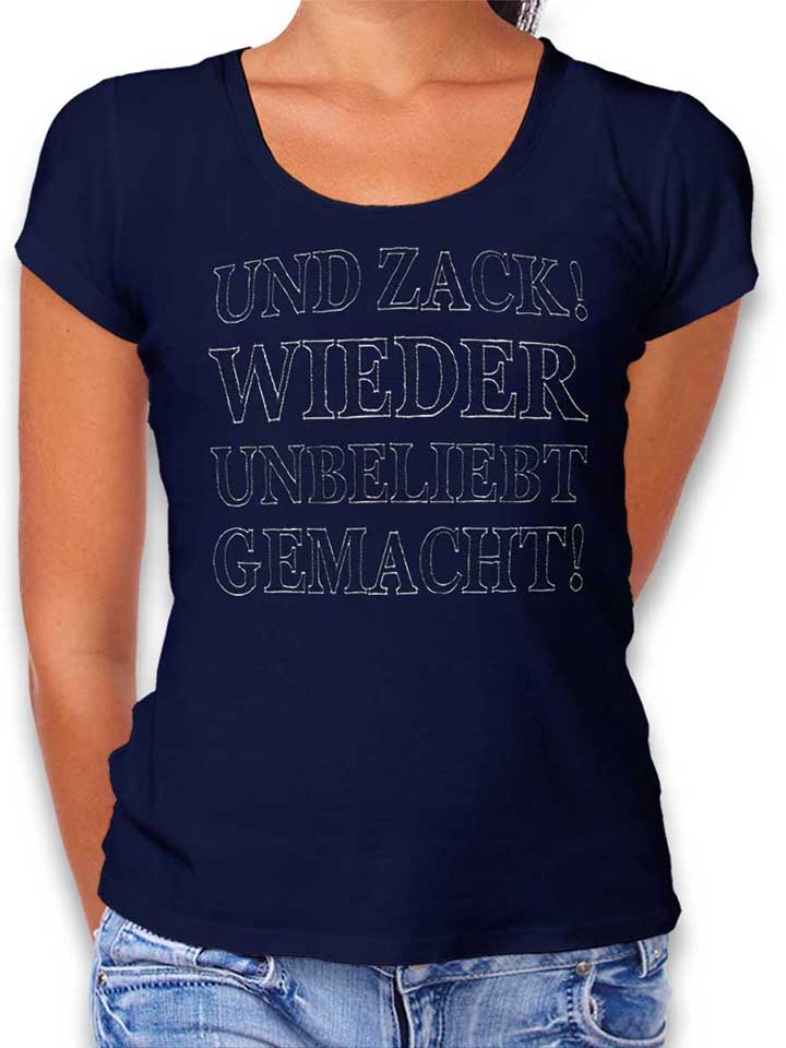 Und Zack Wieder Unbeliebt Gemacht T-Shirt Donna...