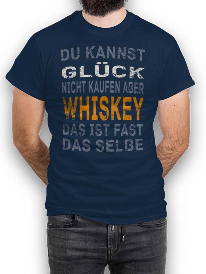 Du Kannst Glueck Nicht Kaufen Aber Whiskey Camiseta...
