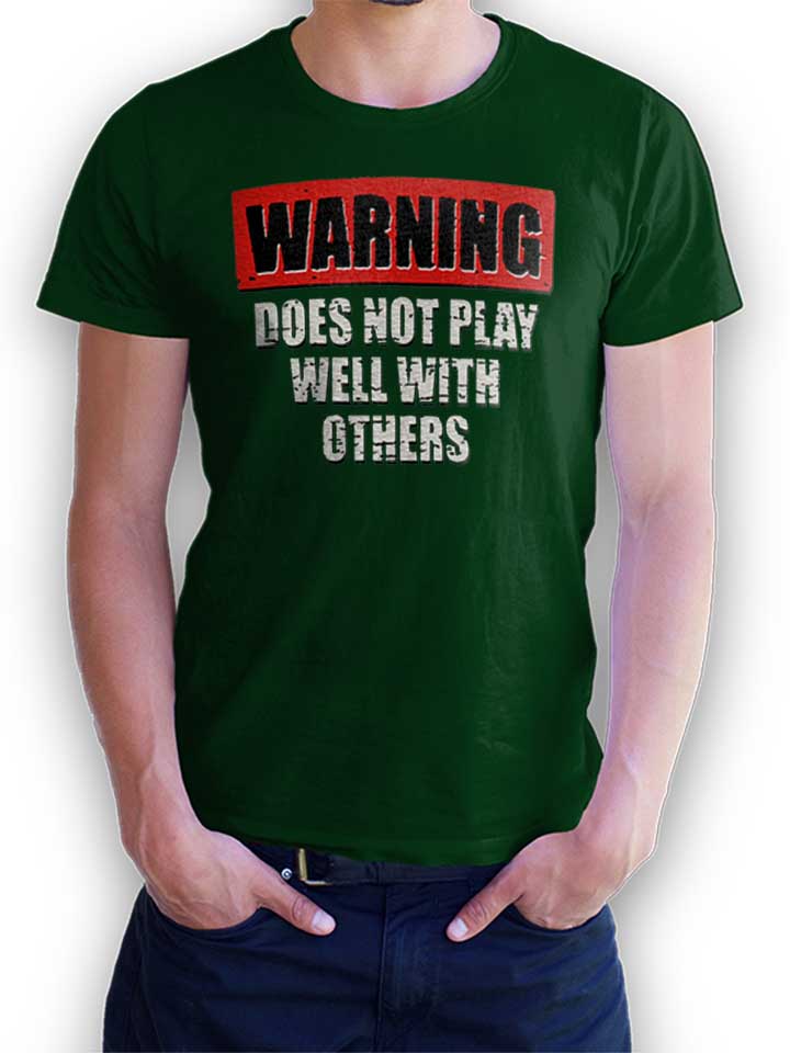 Warning Does Not Play Well With Others Camiseta...